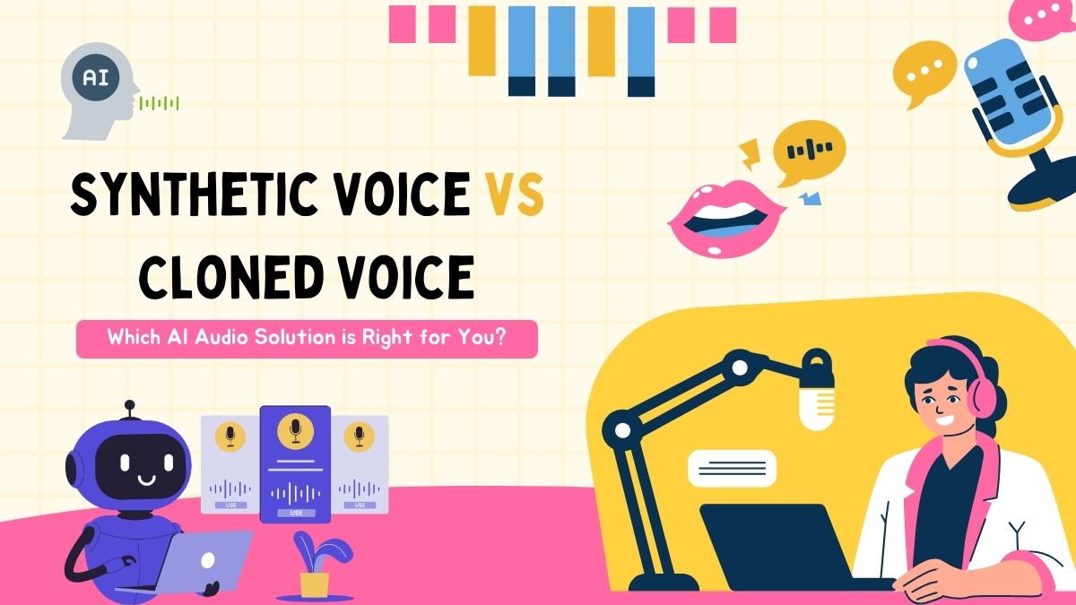 Synthetic Voice vs Cloned Voice