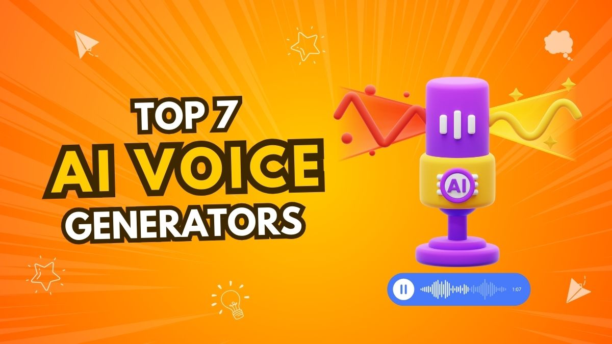 Top 7 AI Voice Generators in 2025