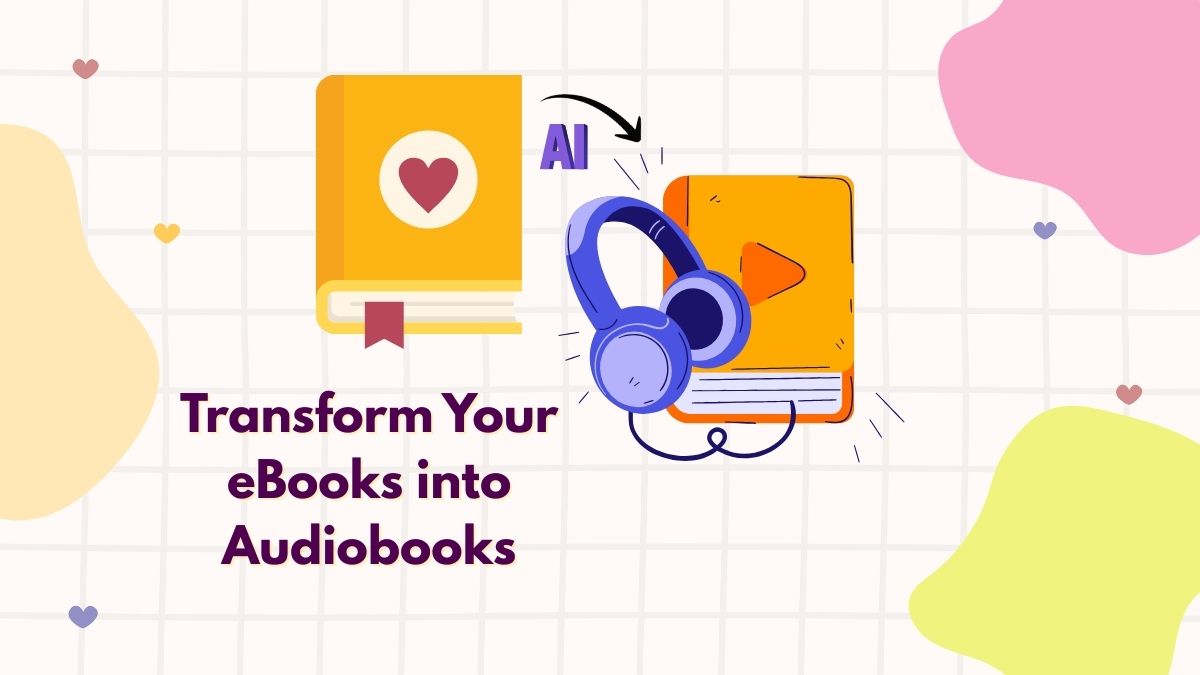 Transform Your eBooks into Audiobooks